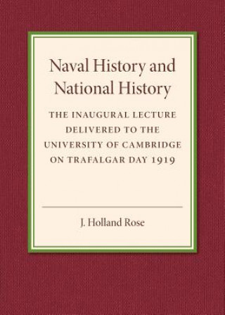 Knjiga Naval History and National History J. Holland Rose