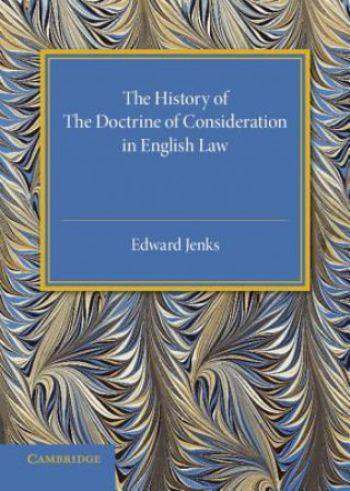 Book History of the Doctrine of Consideration in English Law Edward Jenks