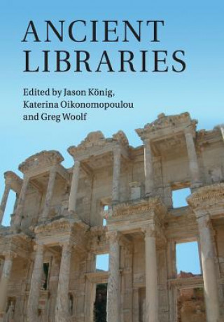 Kniha Ancient Libraries Jason König