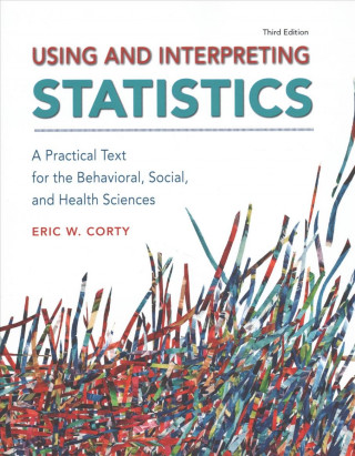 Kniha Using and Interpreting Statistics & Launchpad for Using and Interpreting Statistics Eric W. Corty