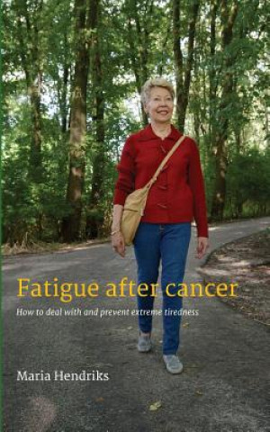 Kniha Fatigue after Cancer Maria Hendriks