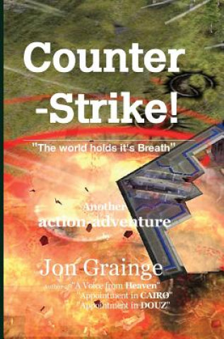 Carte Counter -Strike ________________________________________ The world holds it's Breath Another action-adventure by Jon Grainge Author of a. Voice F. Douz
