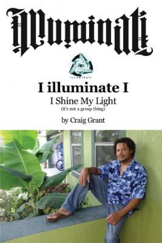 Kniha illuminati - i luminate i Craig Grant