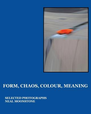 Libro Form, Chaos, Colour, Meaning Neal Moonstone