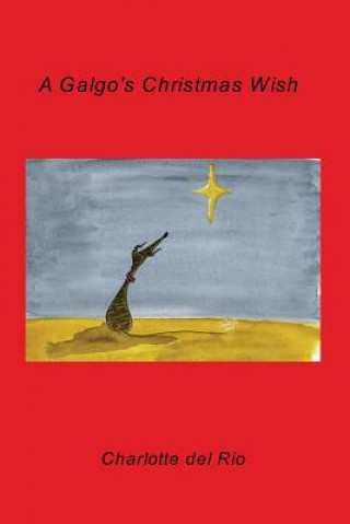 Carte Galgo's Christmas Wish Charlotte Del Rio
