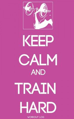 Книга Keep Calm and Train Harder Cma