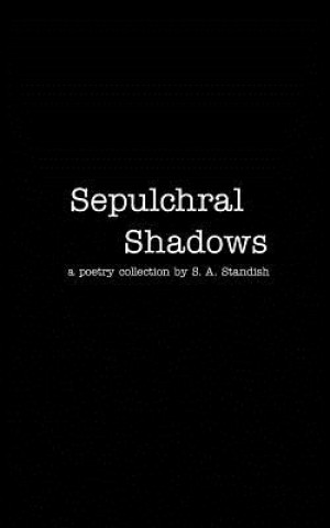 Книга Sepulchral Shadows S. a. Standish