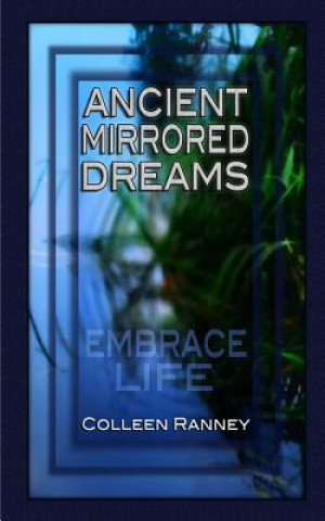 Buch Ancient Mirrored Dreams Colleen Ranney