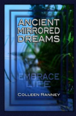 Kniha Ancient Mirrored Dreams Colleen Ranney