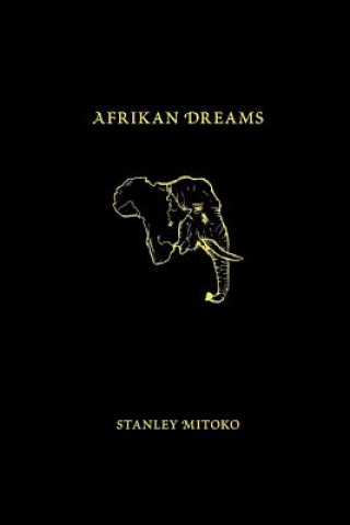 Könyv Afrikan Dreams Stanley Mitoko