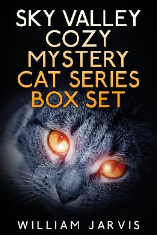 Kniha Sky Valley Cozy Mystery Cat Series Box Set William Jarvis