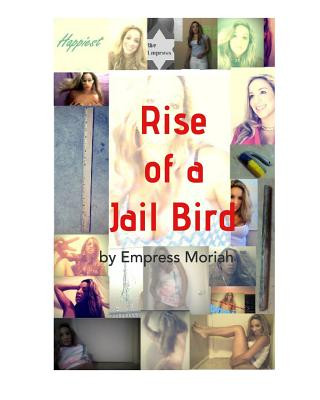 Buch Rise of a Jail Bird Empress Moriah Davis