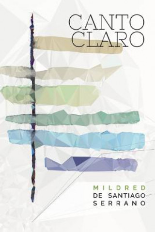 Kniha Canto Claro Mildred De Santiago Serrano