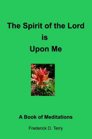 Carte Spirit of the Lord is Upon Me Frederick D. Terry