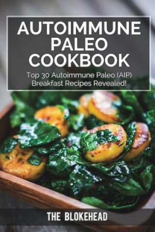 Knjiga Autoimmune Paleo Cookbook The Blokehead