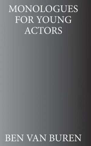 Könyv Monologues For Young Actors Ben Van Buren