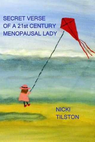 Книга Secret verse of a 21st century menopausal lady Nicki Tilston