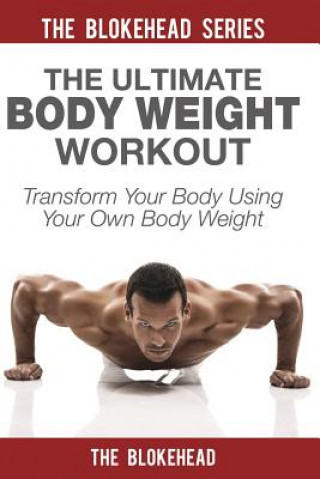 Carte Ultimate Body Weight Workout The Blokehead