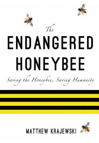 Kniha Endangered Honeybee Matthew Krajewski