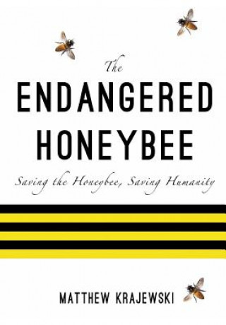 Knjiga Endangered Honeybee Matthew Krajewski