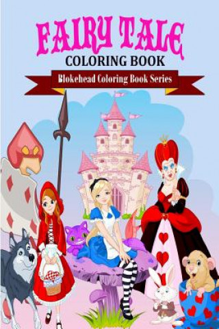 Książka Fairy Tales Coloring Book The Blokehead