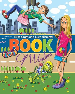 Könyv Book of Wonders Elise Gross Luca Nicoletti