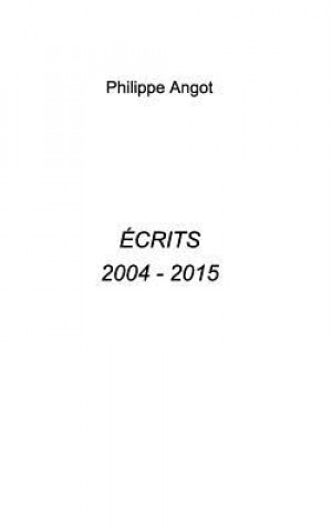 Carte Ecrits 2004 - 20015 Philippe Angot