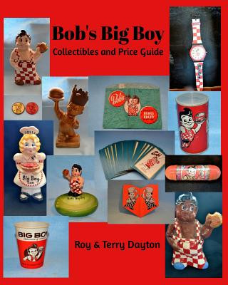 Kniha Bob's Big Boy Collectibles and Price Guide Terry Dayton