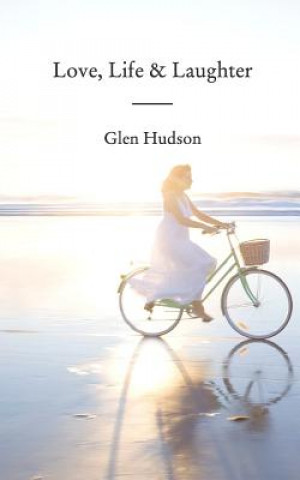 Könyv Love, Life & Laughter Glen Hudson