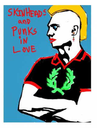 Książka Skinheads and Punks in Love Ron Kibble