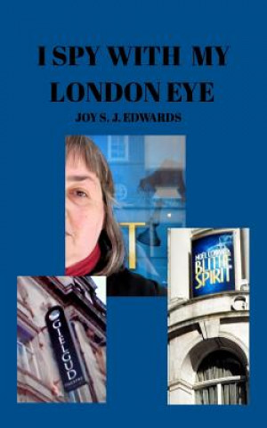 Kniha I Spy with My London Eye Joy S. J. Edwards