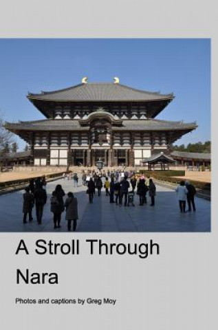 Könyv Stroll Through Nara Greg Moy