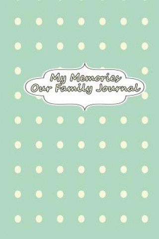 Kniha My Memories - Our Family Journal The Blokehead