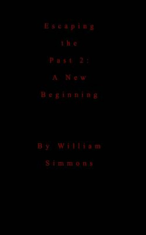 Carte Esaping the Past 2 William Simmons