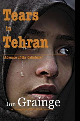 Kniha Tears in Tehran Jon Grainge
