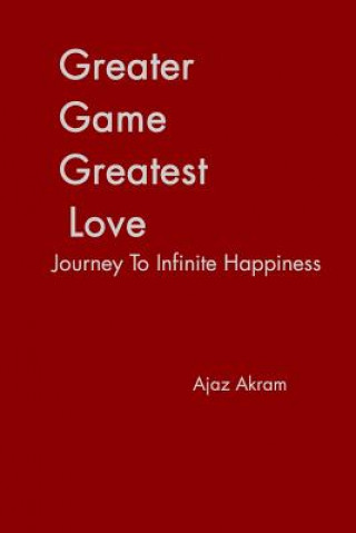 Carte Greater Game Greatest Love Ajaz Akram