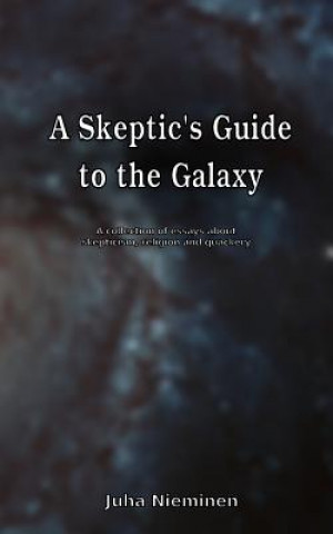 Kniha Skeptic's Guide to the Galaxy Juha Nieminen