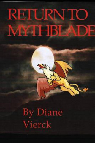 Libro Return to Mythblade Diane Vierck