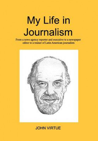 Buch My Life in Journalism John Virtue