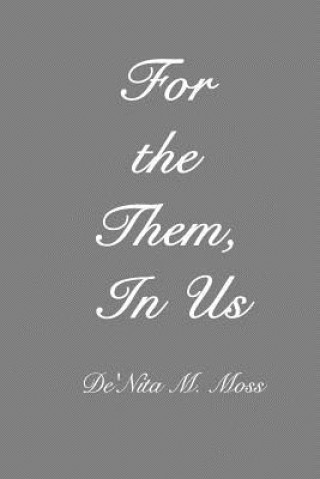 Carte For the Them, In Us De'nita M. Moss