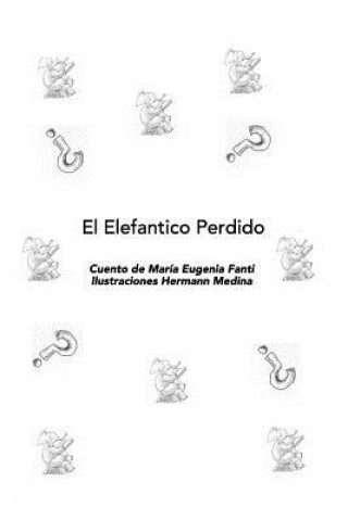 Könyv Elefantico Perdido Maria Eugenia Fanti
