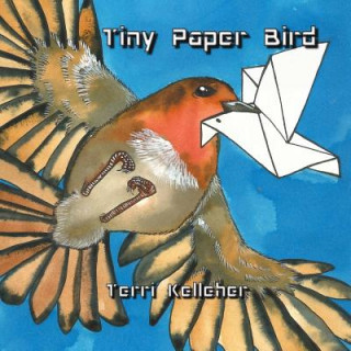 Książka Tiny Paper Bird Terri Kelleher