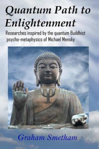 Knjiga Quantum Path to Enlightenment Graham Smetham