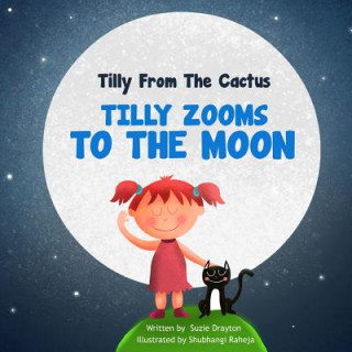 Buch Tilly Zooms to the Moon Suzie Drayton