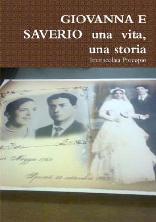 Kniha Giovanna E Saverio UNA Vita, UNA Storia Immacolata Procopio