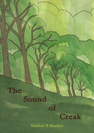 Kniha Sound of Creak Matthew R. Brackley