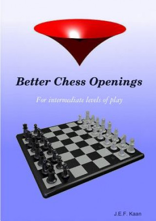 Kniha Better Chess Openings Jef Kaan