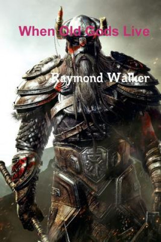 Carte When Old Gods Live Raymond Walker