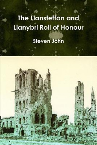 Książka Llansteffan and Llanybri Roll of Honour Steven John