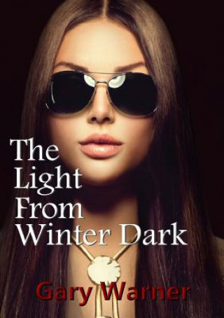 Könyv Light from Winter Dark Gary Warner